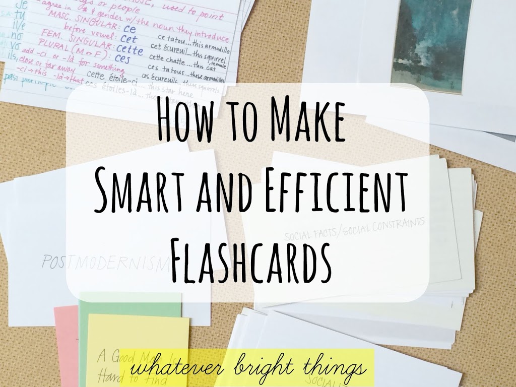 How to Make Smart and Efficient Flashcards - Whatever Bright Things